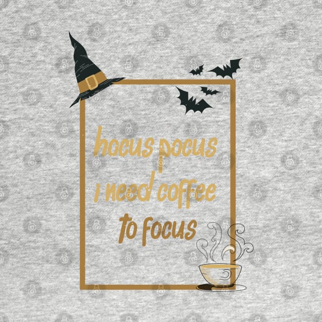 hocus pocus i need coffee to focus funn by care store